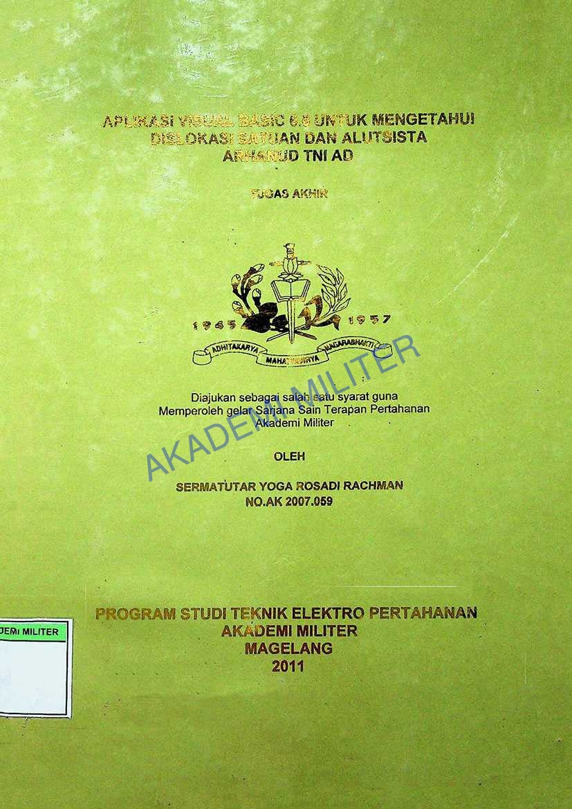 APLIKASI VISULA BASIC 6.0 UNTUK MENGETAHUI DISLOKASI SATUAN DAN ALUTSISTA ARHANUD TNI AD